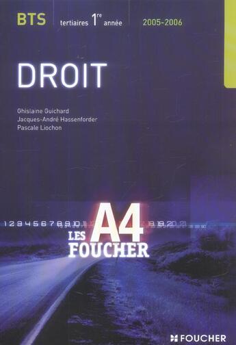 Couverture du livre « Droit Bts 1ere Annee Tertiaire » de Ghislaine Guichard et Jacques-Andre Hassenforder et Pascale Liochon aux éditions Foucher