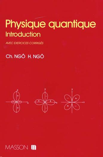 Couverture du livre « Physique Quantique » de Christian Ngô aux éditions Elsevier-masson