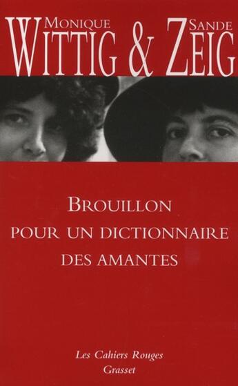 Couverture du livre « Brouillon pour un dictionnaire des amantes » de Monique Wittig et Sande Zeig aux éditions Grasset