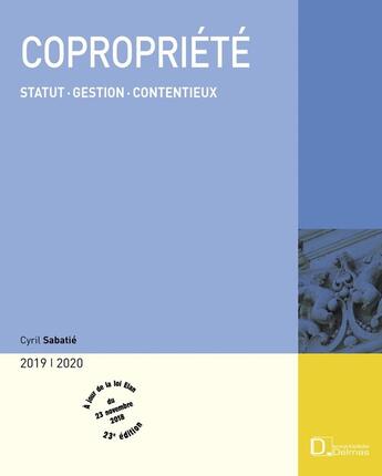 Couverture du livre « Copropriété ; statut, gestion, contentieux (édition 2018/2019) » de Cyril Sabatie aux éditions Delmas