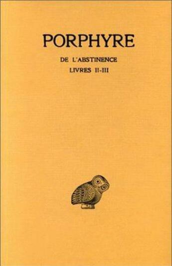 Couverture du livre « De l'abstinence Tome 2 ; livre 2-3 » de Porphyre aux éditions Belles Lettres