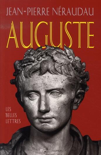 Couverture du livre « Auguste » de Jean-Pierre Néraudau aux éditions Belles Lettres