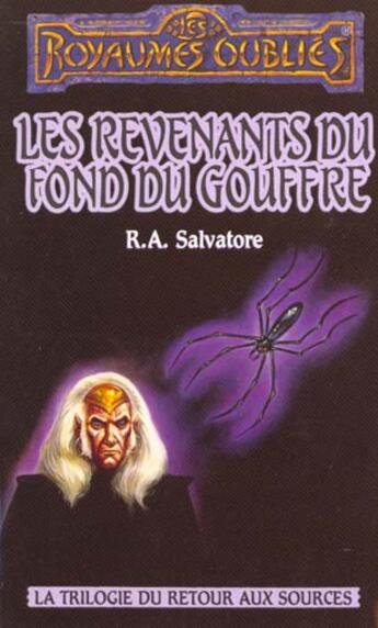 Couverture du livre « Trilogie du retour aux sources t.1 ; revenants du fond du gouffre » de R. A. Salvatore aux éditions Fleuve Editions