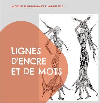 Couverture du livre « Lignes d'encre et de mots » de Norlane Deliz et Jacqueline Muller Grugnardi aux éditions Books On Demand