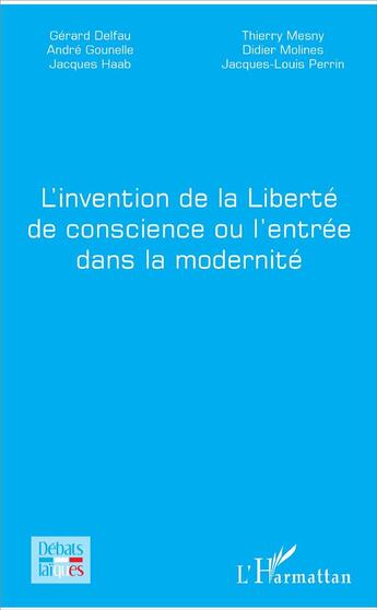 Couverture du livre « L'invention de la liberté de conscience ou l'entrée dans la modernité » de  aux éditions L'harmattan