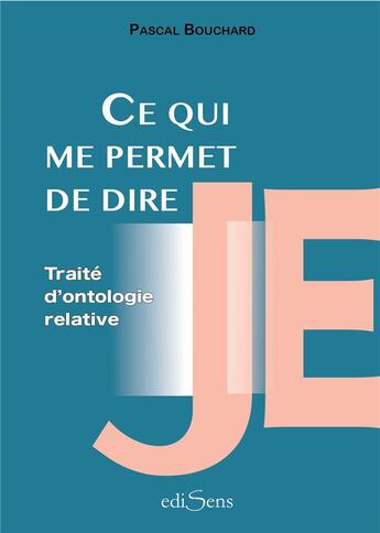 Couverture du livre « Ce qui me permet de dire 