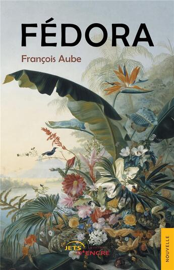 Couverture du livre « Fédora » de Francois Aube aux éditions Jets D'encre