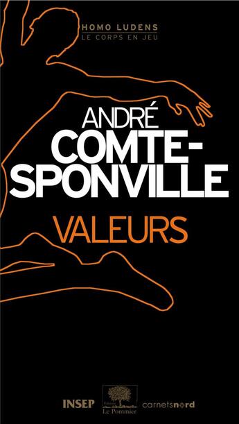 Couverture du livre « Valeurs » de Andre Comte-Sponville aux éditions Carnets Nord