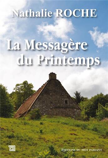 Couverture du livre « La messagère du printemps » de Nathalie Roche aux éditions Editions Du Mot Passant