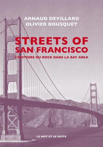 Couverture du livre « Streets of San Francisco ; un parcours musical dans la baie » de Arnaud Devillard et Bousquet Olivier aux éditions Le Mot Et Le Reste