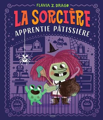 Couverture du livre « La sorcière apprentie pâtissière » de Flavia Zorilla Drago aux éditions Kimane