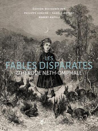 Couverture du livre « Les fables disparates d'Hérode Neth-Omphale » de Robert Rapilly aux éditions Invenit