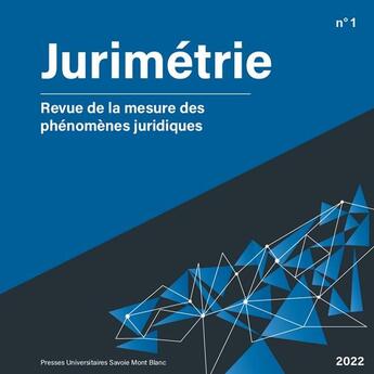 Couverture du livre « Jurimetrie - revue de la mesure des phenomenes juridiques - n 1-2022 - volume 1 » de Quezel-Ambrunaz aux éditions Universite De Savoie