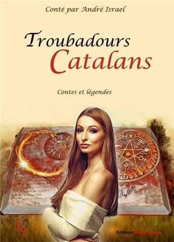 Couverture du livre « Troubadours catalans » de Andre Israel aux éditions Editions Encre Rouge