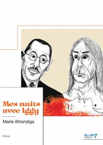 Couverture du livre « Mes nuits avec Iggy » de Marie Alhondiga aux éditions Nombre 7