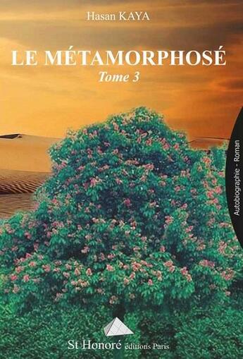 Couverture du livre « Le metamorphose tome 3 » de Hasan Kaya aux éditions Saint Honore Editions