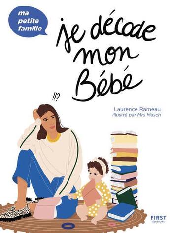 Couverture du livre « Je décode mon bébé » de Laurence Rameau aux éditions First