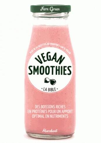 Couverture du livre « Vegan smoothies » de Fern Green aux éditions Marabout