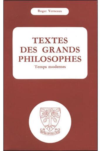 Couverture du livre « Textes des grands philosophes : temps modernes » de Roger Verneaux aux éditions Beauchesne