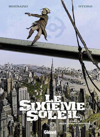 Couverture du livre « Le sixieme soleil Tome 3 ; John Edgar Hoover » de Laurent Moenard et Nicolas Otero aux éditions Glenat