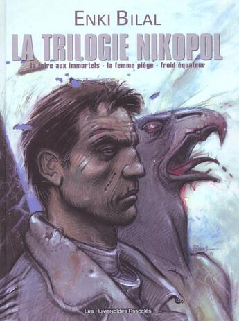 Couverture du livre « Nikopol : Intégrale t.1 à t.3 : la triloogie Nikopol » de Enki Bilal aux éditions Humanoides Associes