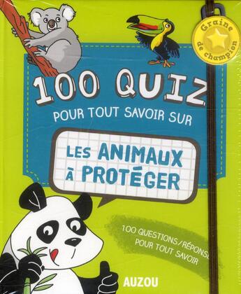 Couverture du livre « Graine de champion ; 100 quiz pour tout savoir sur les animaux à protéger » de Patrick David et Julien Castanie aux éditions Philippe Auzou