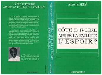 Couverture du livre « Cote-divoire : apres la faillite, l'espoir ? » de  aux éditions L'harmattan