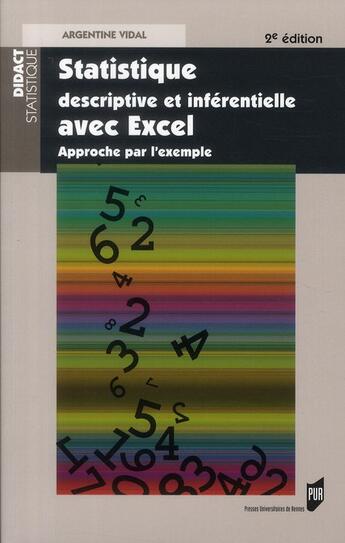 Couverture du livre « Statistique descriptive et inférentielle avec Excel ; approche par l'exemple » de Argentine Vidal aux éditions Pu De Rennes