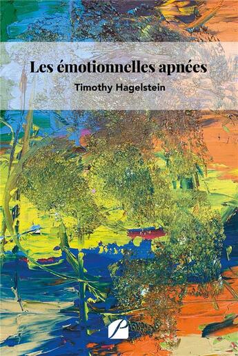 Couverture du livre « Les émotionnelles apnées » de Timothy Hagelstein aux éditions Editions Du Panthéon