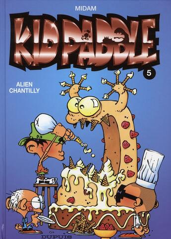 Couverture du livre « Kid Paddle Tome 5 : alien chantilly » de Midam aux éditions Dupuis