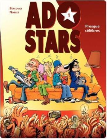 Couverture du livre « Adostars Tome 1 ; presque célèbres » de Bercovici et Noblet aux éditions Dupuis