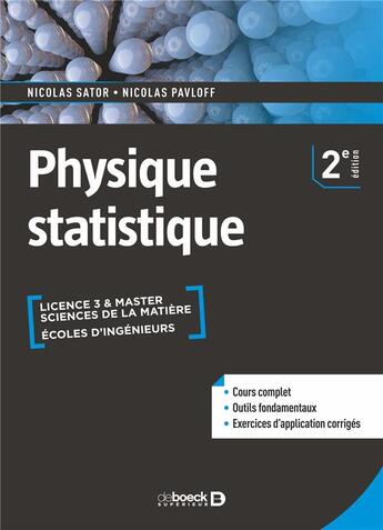 Couverture du livre « Physique statistique : cours et exercices corrigés » de Nicolas Pavloff et Nicolas Sator aux éditions De Boeck Superieur