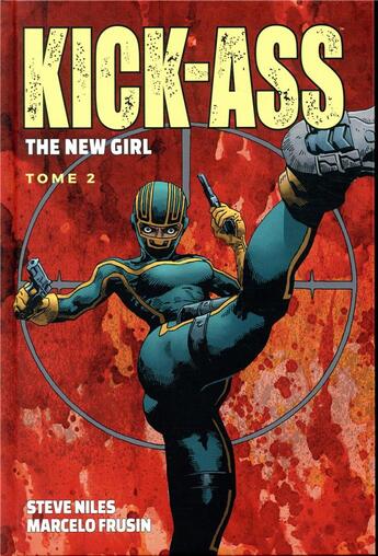 Couverture du livre « Kick-Ass - the new girl t.2 » de Marcelo Frusin et Mark Millar aux éditions Panini