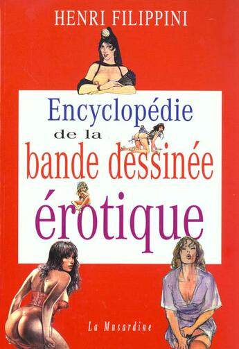 Couverture du livre « Encyclopedie de la bande dessinee erotique » de Henry Filippini aux éditions La Musardine