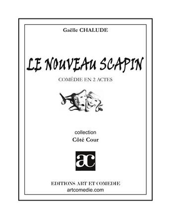 Couverture du livre « Nouveau scapin » de Gaelle Chalude aux éditions Art Et Comedie