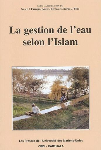 Couverture du livre « La gestion de l'eau selon l'Islam » de Naser / Asit / Murad aux éditions Karthala