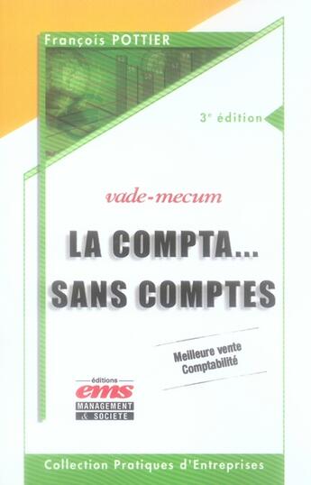 Couverture du livre « La compta... sans comptes ; vademecum (3e édition) » de Pottier/Francois aux éditions Ems