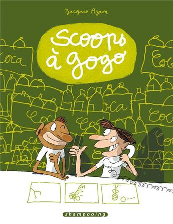 Couverture du livre « Scoops à gogo t.1 » de Jacques Azam aux éditions Delcourt