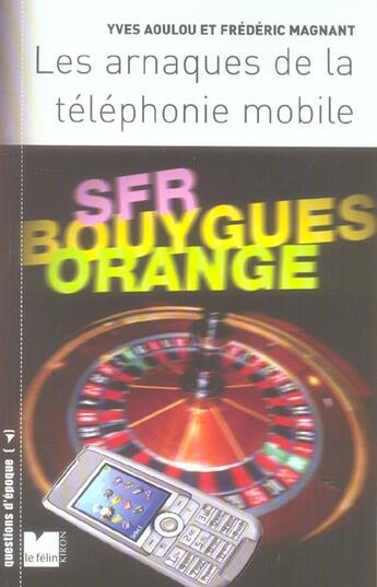 Couverture du livre « Les arnaques de la telephonie mobile » de Aoulou/Magnant aux éditions Felin