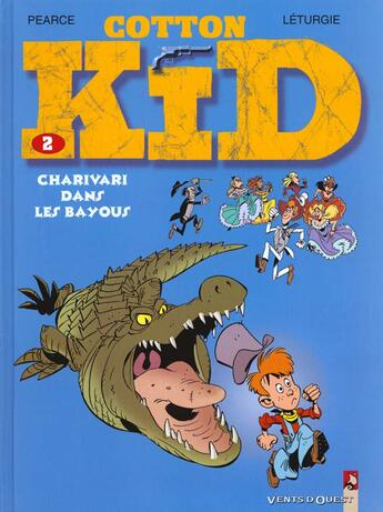 Couverture du livre « Cotton Kid t.2 ; charivari dans les bayous » de Leturgie et Pearce aux éditions Vents D'ouest