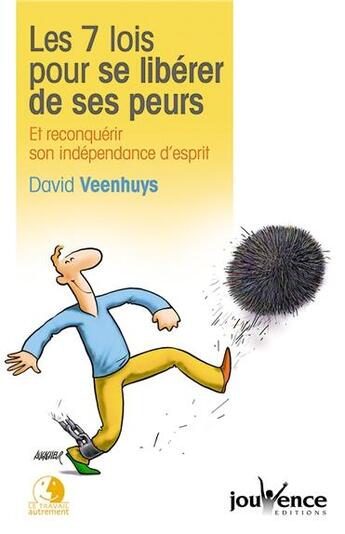 Couverture du livre « Les 7 lois pour se libérer de ses peurs » de David Veenhuys aux éditions Jouvence