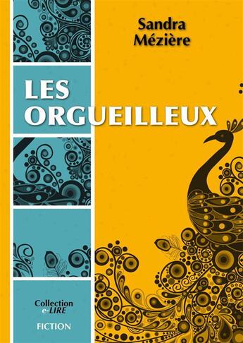 Couverture du livre « Les orgueilleux » de Sandra Meziere aux éditions Numeriklivres