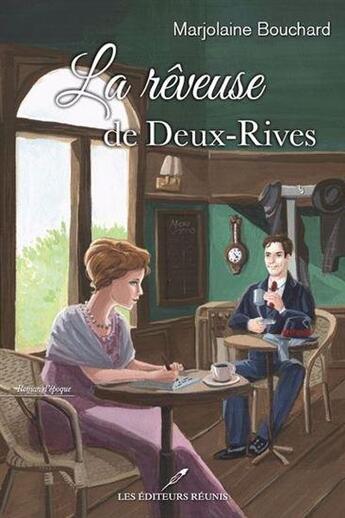 Couverture du livre « La reveuse de deux-rives » de Marjolaine Bouchard aux éditions Les Editeurs Reunis