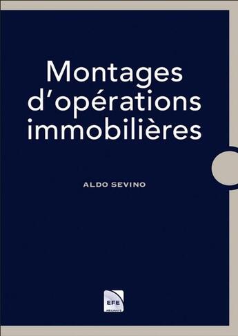 Couverture du livre « Montages d'opérations immobilières (9e édition) » de Aldo Sevino aux éditions Efe