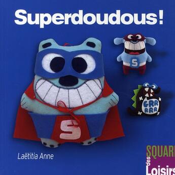 Couverture du livre « Superdoudous ! » de Anne Laetitia aux éditions Creapassions.com