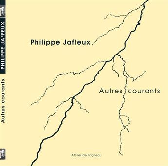 Couverture du livre « Autres courants » de Philippe Jaffeux aux éditions Atelier De L'agneau