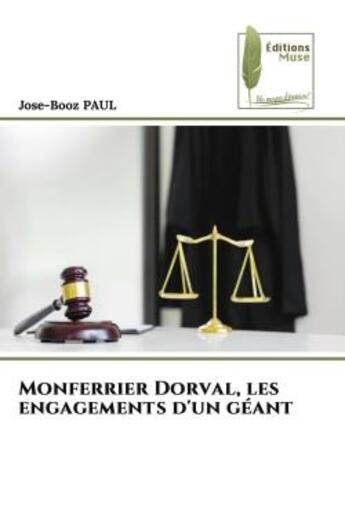 Couverture du livre « Monferrier Dorval, les engagements d'un géant » de Jose-Booz Paul aux éditions Muse