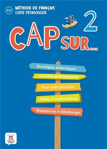 Couverture du livre « Cap sur 2 ; A1.2 ; livre du professeur » de  aux éditions La Maison Des Langues