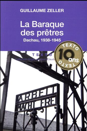 Couverture du livre « La baraque des prêtres ; Dachau, 1938-1945 » de Guillaume Zeller aux éditions Tallandier