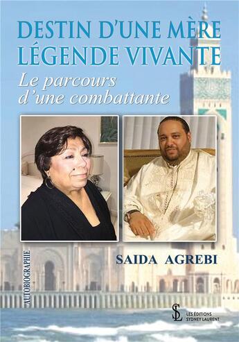 Couverture du livre « Destin d une mere -legende vivante - le parcours d une combattante » de Agrebi Saida aux éditions Sydney Laurent